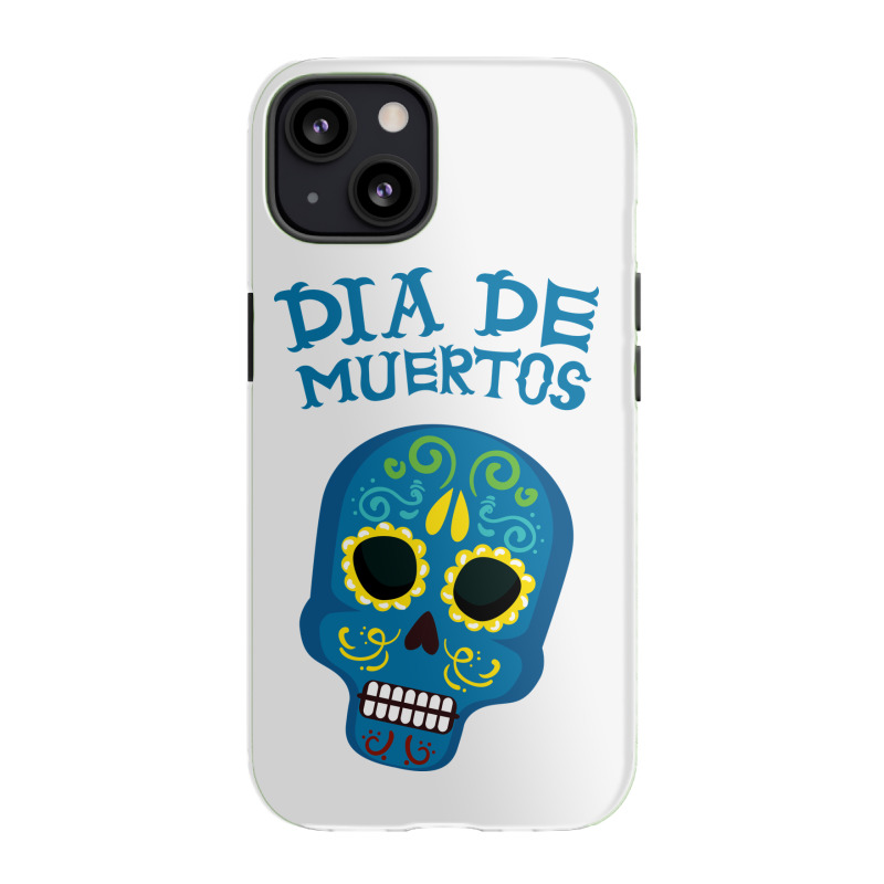 Dia De Muertos, Skull, Skuls, Skeleton, Flowers Iphone 13 Case | Artistshot