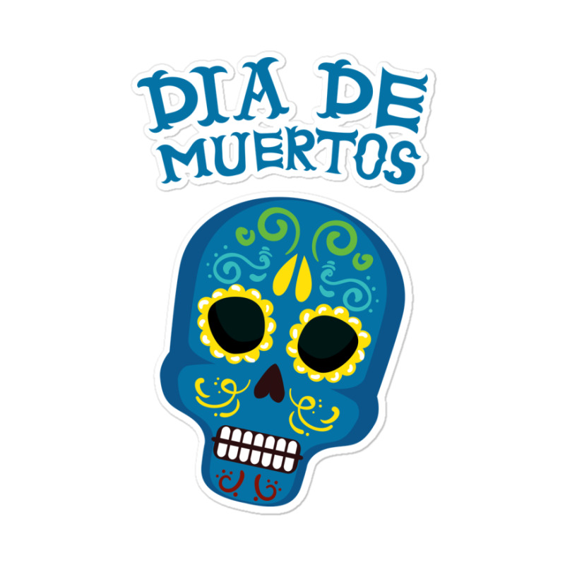 Dia De Muertos, Skull, Skuls, Skeleton, Flowers Sticker | Artistshot