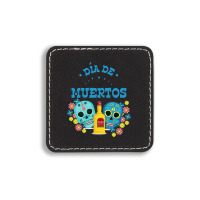 Dia De Muertos, Skull, Skuls, Skeleton, Flowers Square Leatherette Patch | Artistshot