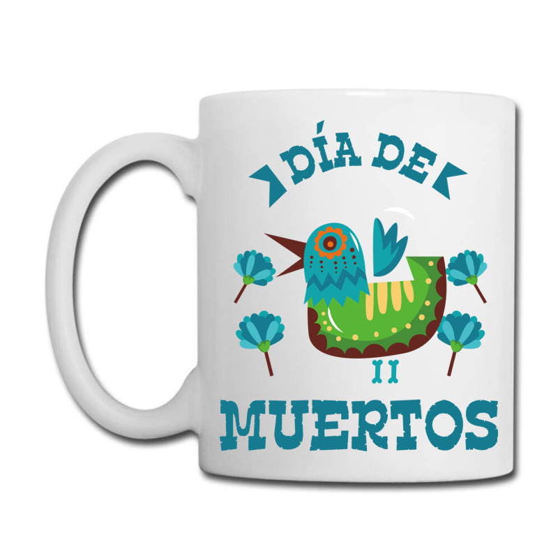 Dia De Muertos, Bird, Birds, Flowers Coffee Mug | Artistshot