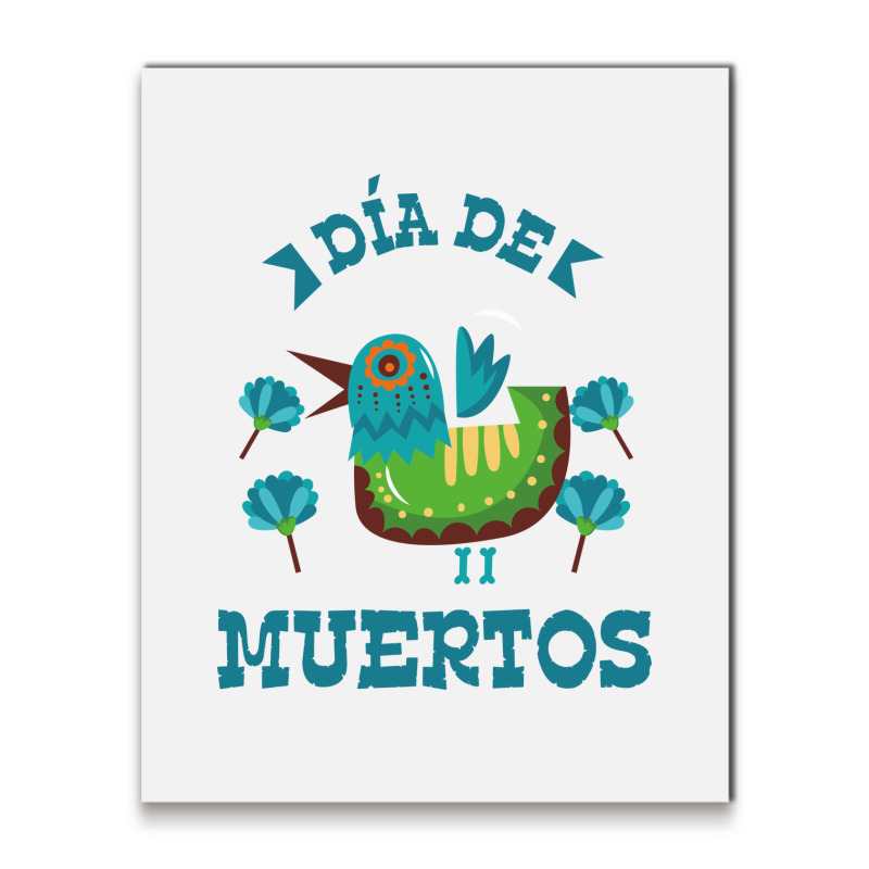 Dia De Muertos, Bird, Birds, Flowers Metal Print Vertical | Artistshot