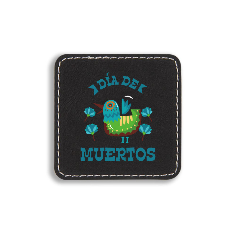 Dia De Muertos, Bird, Birds, Flowers Square Leatherette Patch | Artistshot