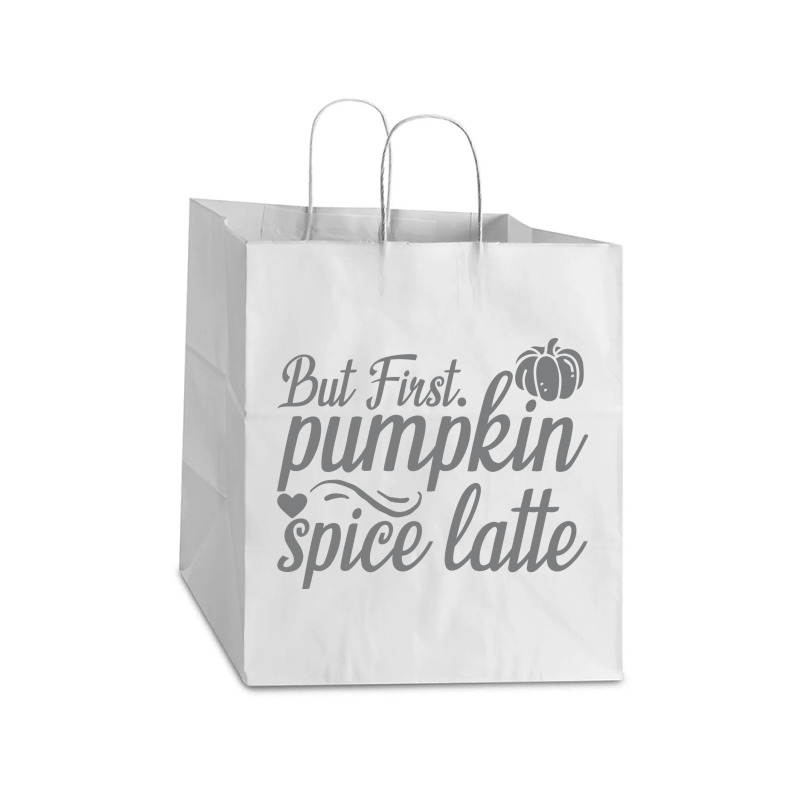 But First Pupmpkin Spice Latte, Halloween Take Out Paper Bag - 14 X 10 X 15 1/2 | Artistshot