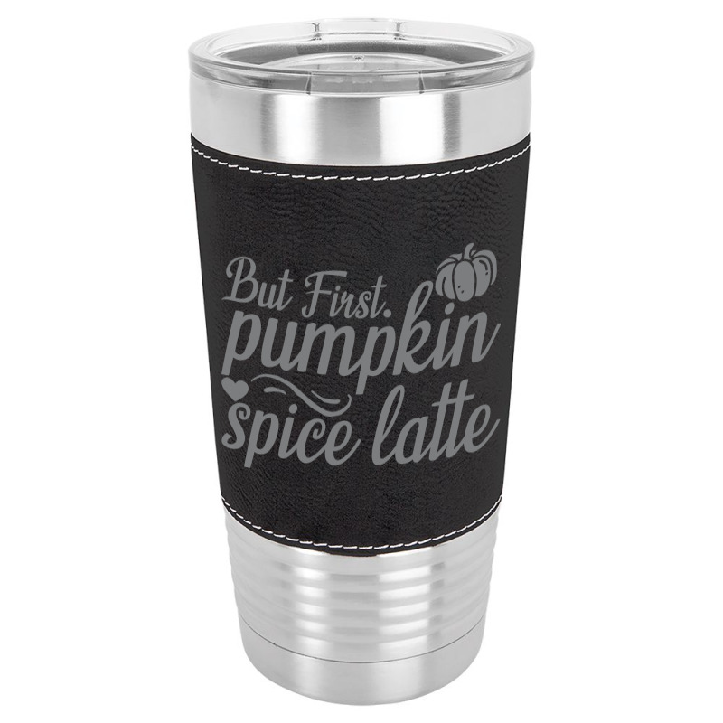 But First Pupmpkin Spice Latte, Halloween Leatherette Tumbler | Artistshot