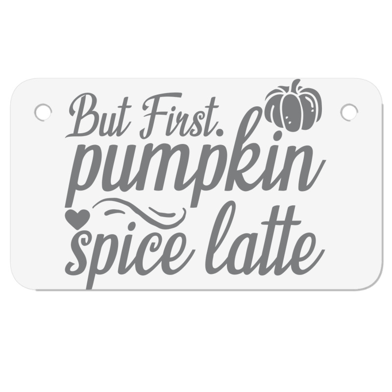 But First Pupmpkin Spice Latte, Halloween Motorcycle License Plate | Artistshot