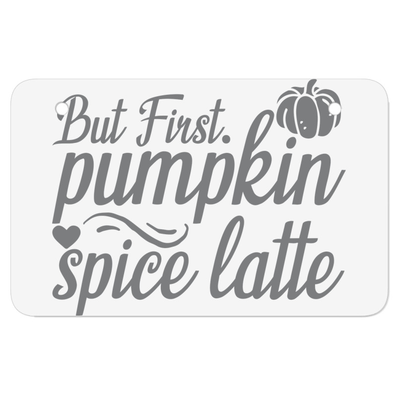 But First Pupmpkin Spice Latte, Halloween Atv License Plate | Artistshot