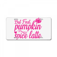 But First Pupmpkin Spice Latte, Halloween License Plate | Artistshot