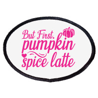 But First Pupmpkin Spice Latte, Halloween Oval Patch | Artistshot