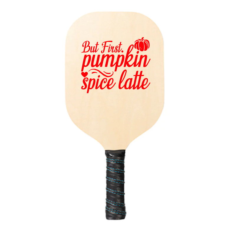 But First Pupmpkin Spice Latte, Halloween Pickleball Paddle | Artistshot