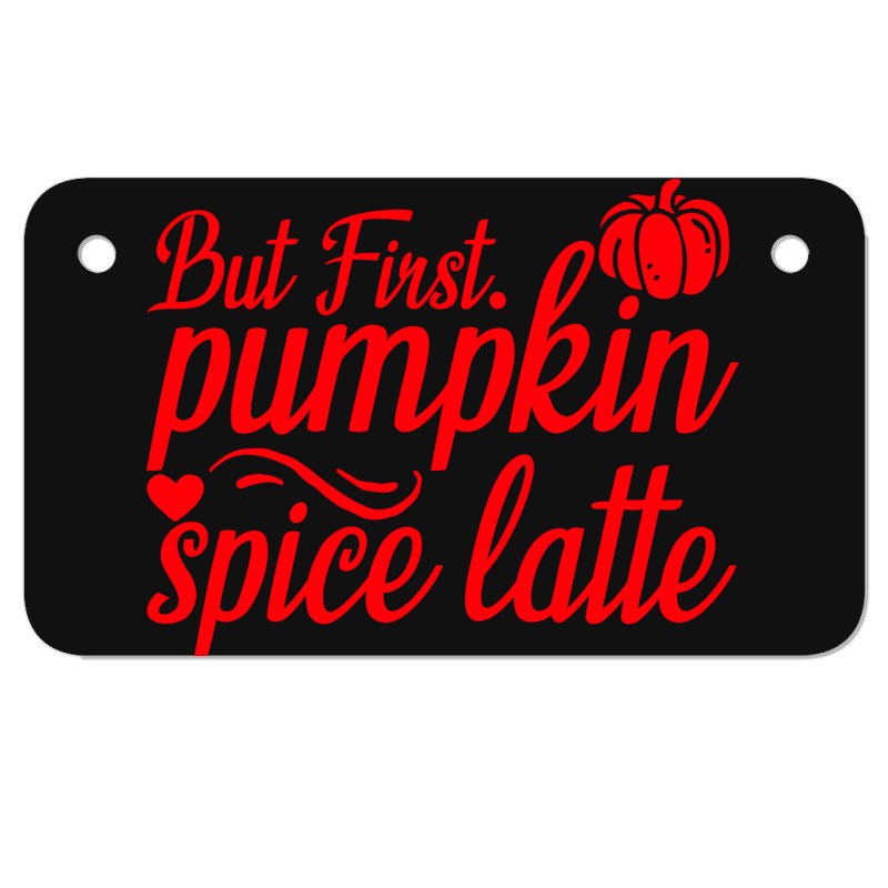 But First Pupmpkin Spice Latte, Halloween Motorcycle License Plate | Artistshot