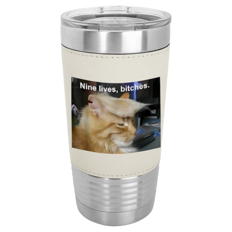 Cat Trump 9 Lives Baby Nine Lives B!vches Leatherette Tumbler | Artistshot