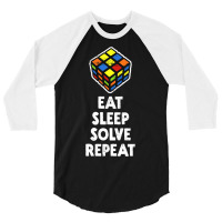 Eat Sleep Solve Repeat 3/4 Sleeve Shirt | Artistshot