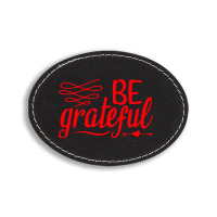 Be Grateful, Heart Oval Leatherette Patch | Artistshot