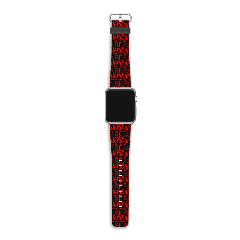 Be Grateful, Heart Apple Watch Band | Artistshot