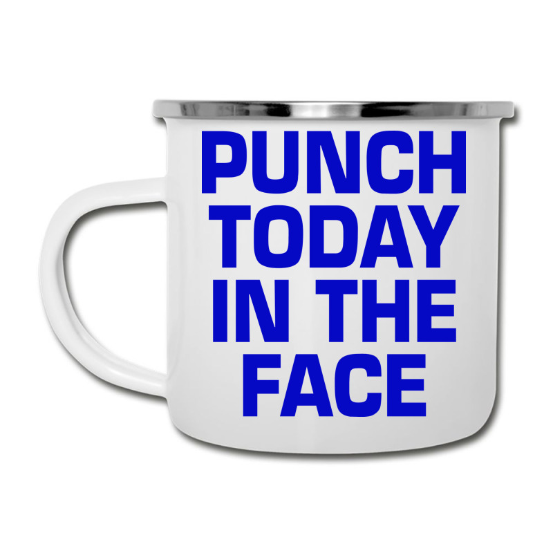 Punch Today In The Face Camper Cup | Artistshot