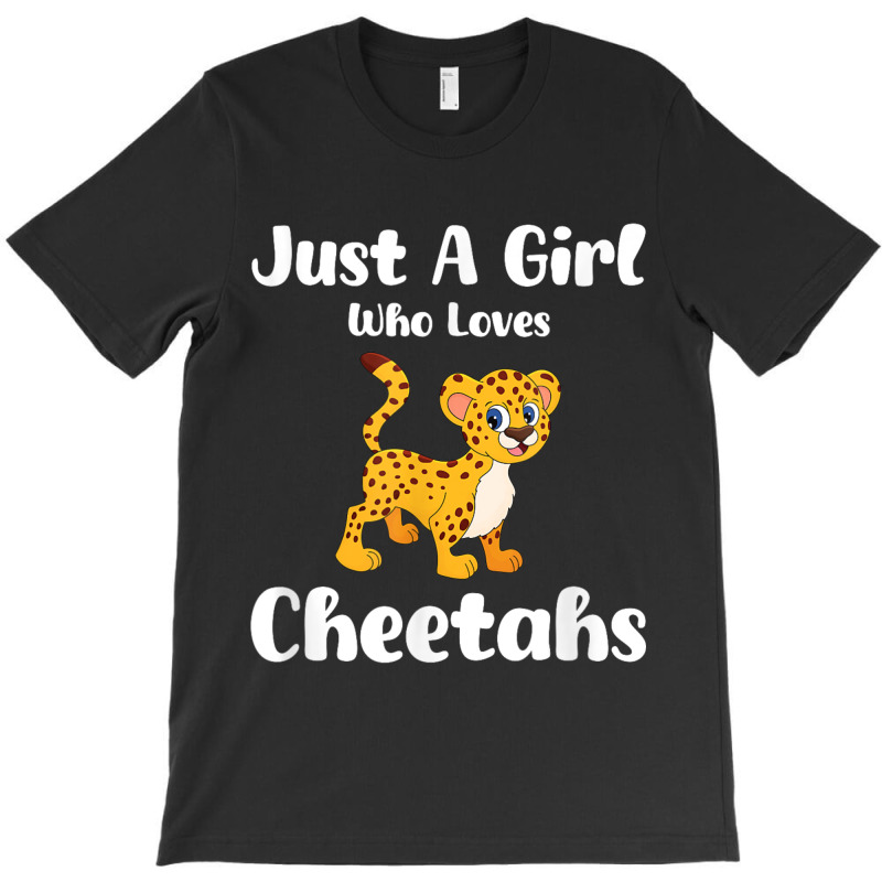 Just A Girl Who Loves Cheetahs T-shirt | Artistshot