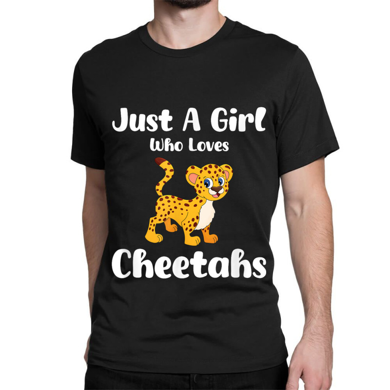 Just A Girl Who Loves Cheetahs Classic T-shirt | Artistshot