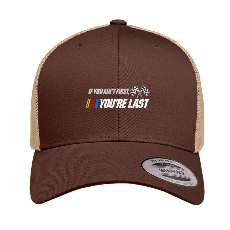 Motor Racer Quotes If You Ain't First Art You're Last Retro Trucker Cap by cm-arts | Artistshot