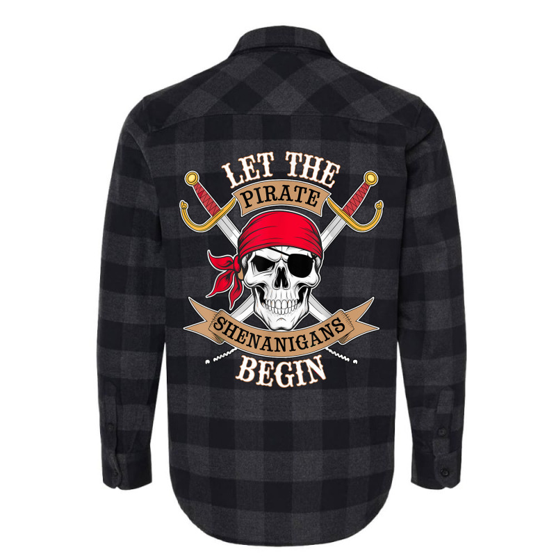 Let The Pirate Shenanigans Begin Flannel Shirt | Artistshot