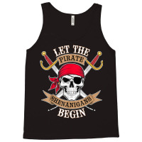 Let The Pirate Shenanigans Begin Tank Top | Artistshot