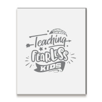 Teaching Fearless Kids Metal Print Vertical | Artistshot