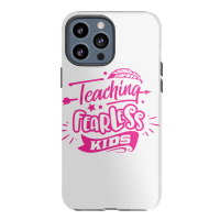 Teaching Fearless Kids Iphone 13 Pro Max Case | Artistshot