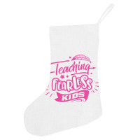 Teaching Fearless Kids Holiday Stocking | Artistshot