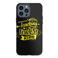 Teaching Fearless Kids Iphone 13 Pro Max Case | Artistshot