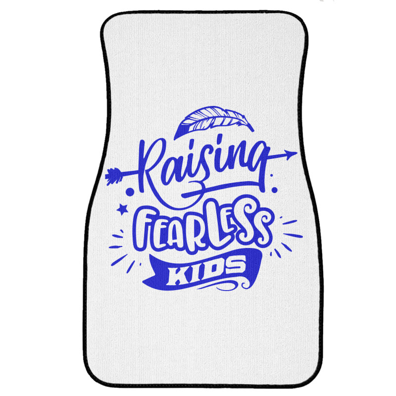 Rasising Fearless Kids Front Car Mat | Artistshot