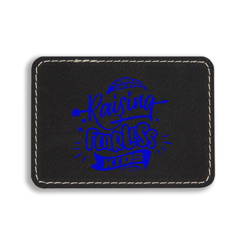 Rasising Fearless Kids Rectangle  Leatherette Patch | Artistshot