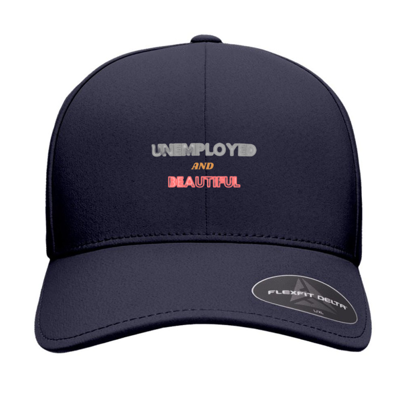 Unemployed And Beautiful  (1) Seamless Cap | Artistshot