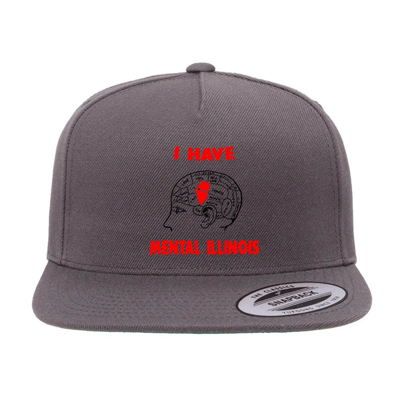 I Have Mental Illinois 5 Panel Snapback Cap | Artistshot