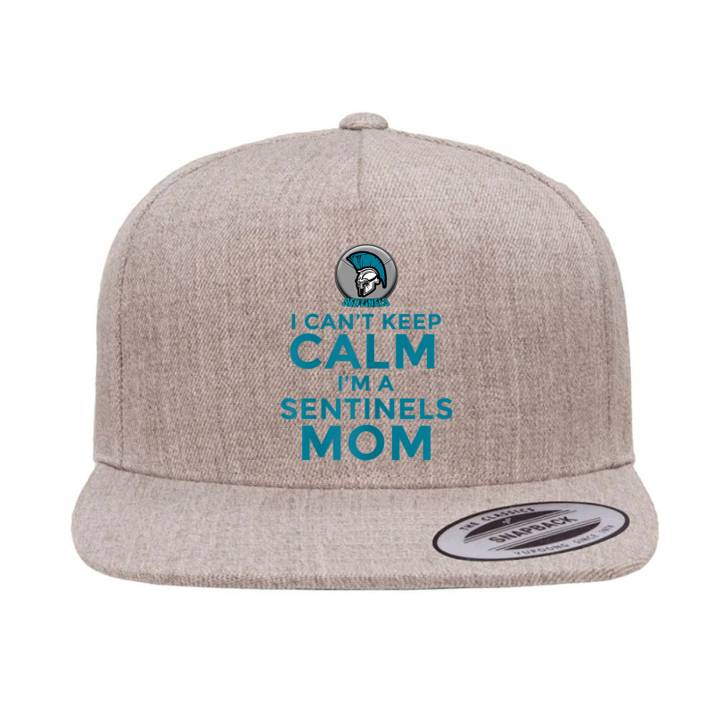 Womens I Can't Keep Calm, I'm A Sentinels Mom 5 Panel Snapback Cap | Artistshot