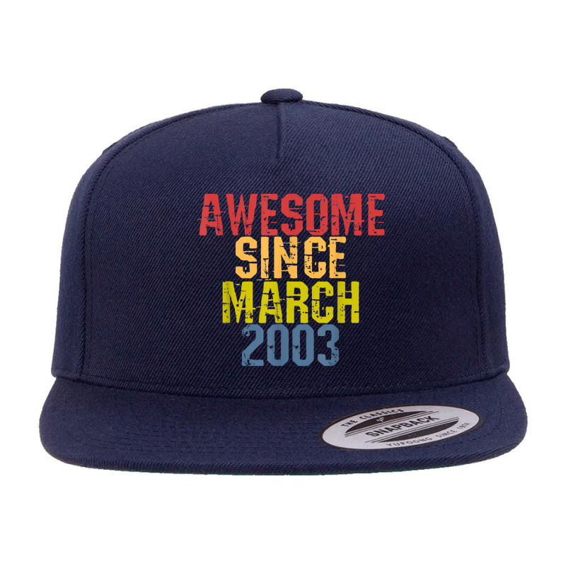 Awesome Since March 2003 Year Old Birthday Retro 5 Panel Snapback Cap | Artistshot