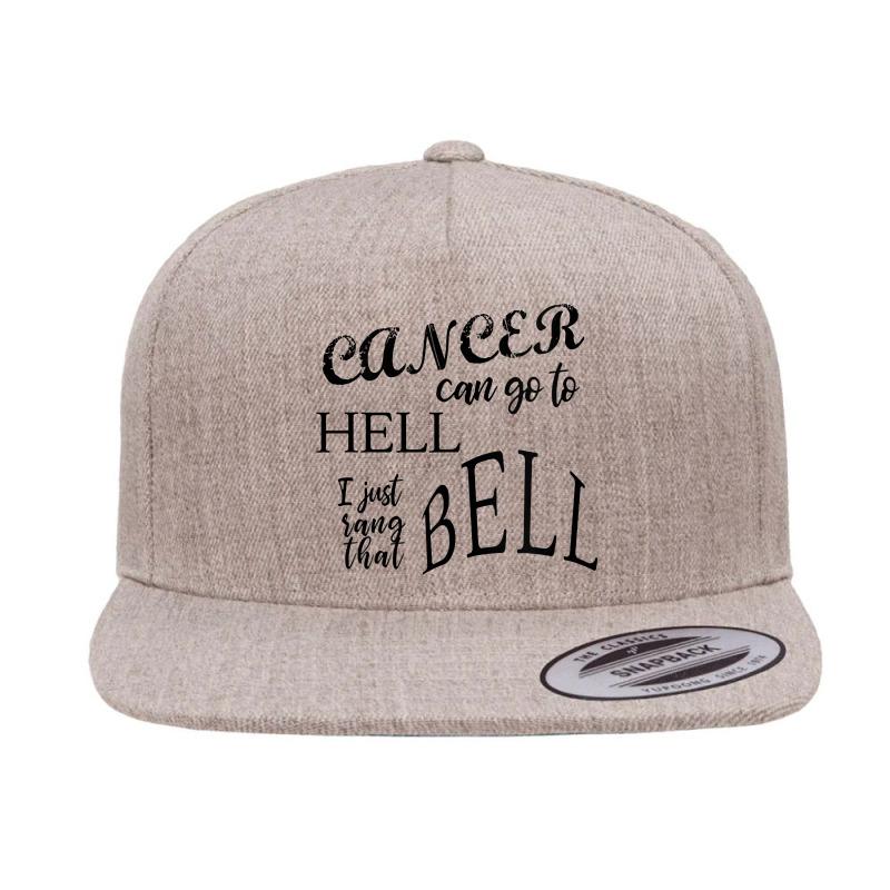 Womens Cancer Can Go To Hell I Just Rang That Bell Cancer Vneck 5 panel snapback cap by Haley1989 | Artistshot