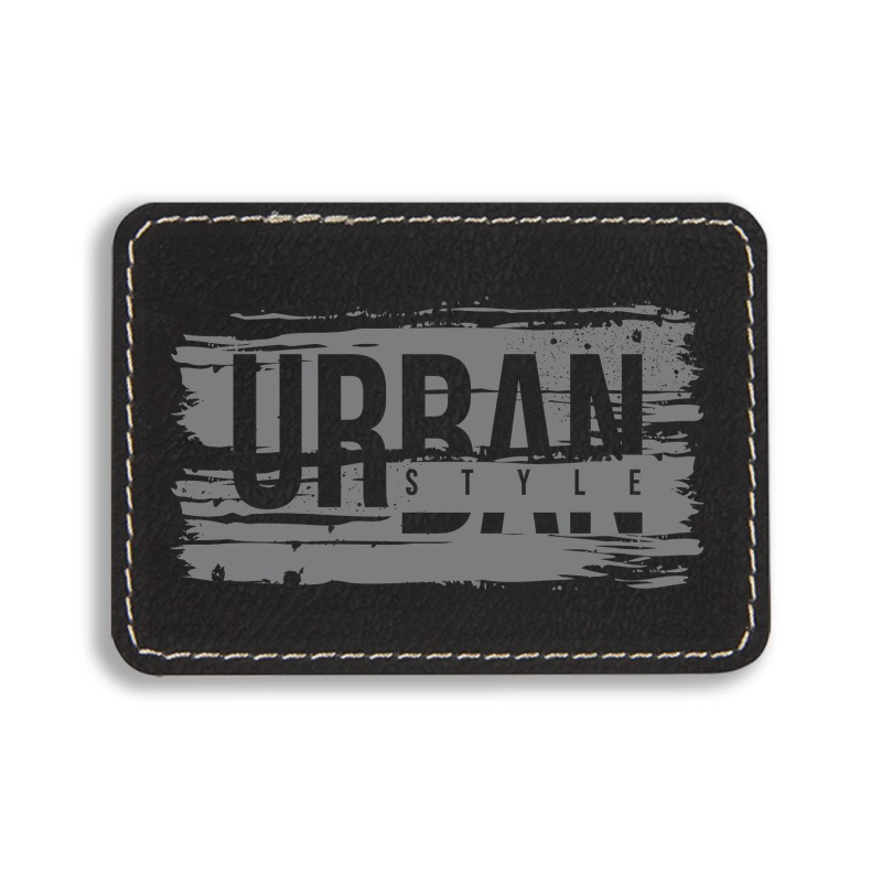 Urban Style Rectangle  Leatherette Patch | Artistshot