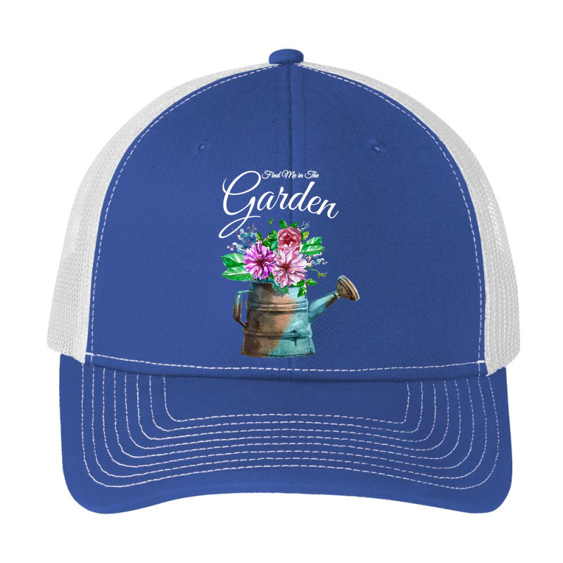 Find Me In The Garden Flower Watering Can T Shirt Pa Trucker Cap | Artistshot