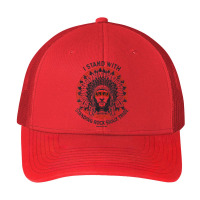 I Stand With Standing Rock Sioux Nodapl Native Pride T Shirt Pa Trucker Cap | Artistshot