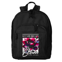 Bloom, Let Your Dreams Basic Backpack | Artistshot