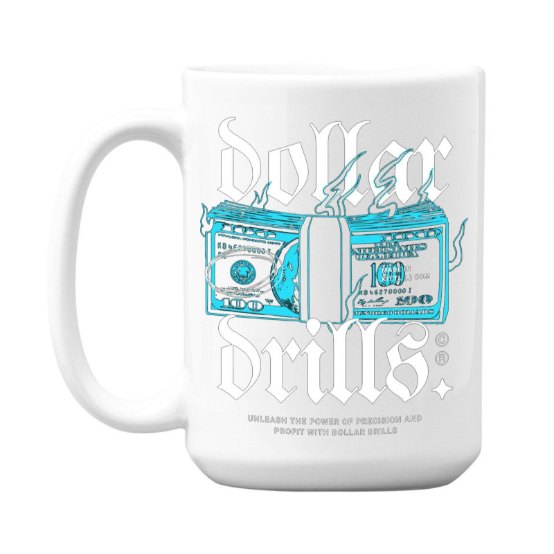 Dollar Drills 15 Oz Coffee Mug | Artistshot