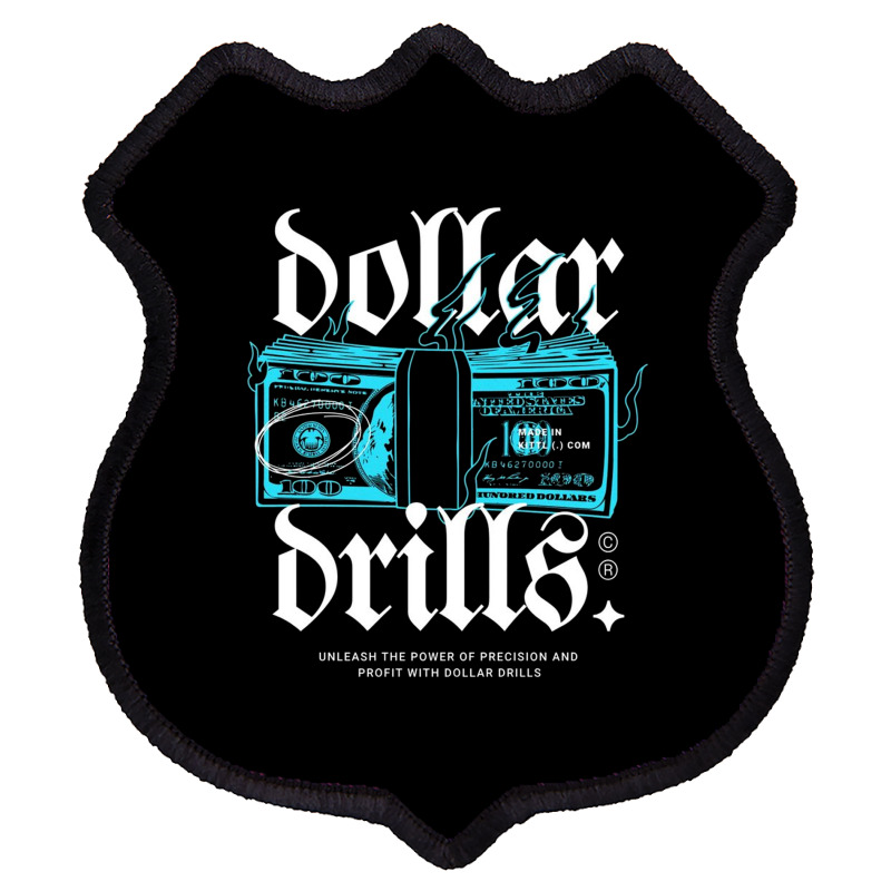 Dollar Drills Shield Patch | Artistshot