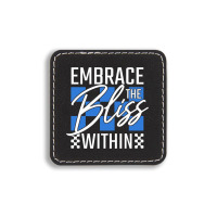 Embrace The Bliss Within Square Leatherette Patch | Artistshot