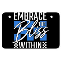 Embrace The Bliss Within Atv License Plate | Artistshot