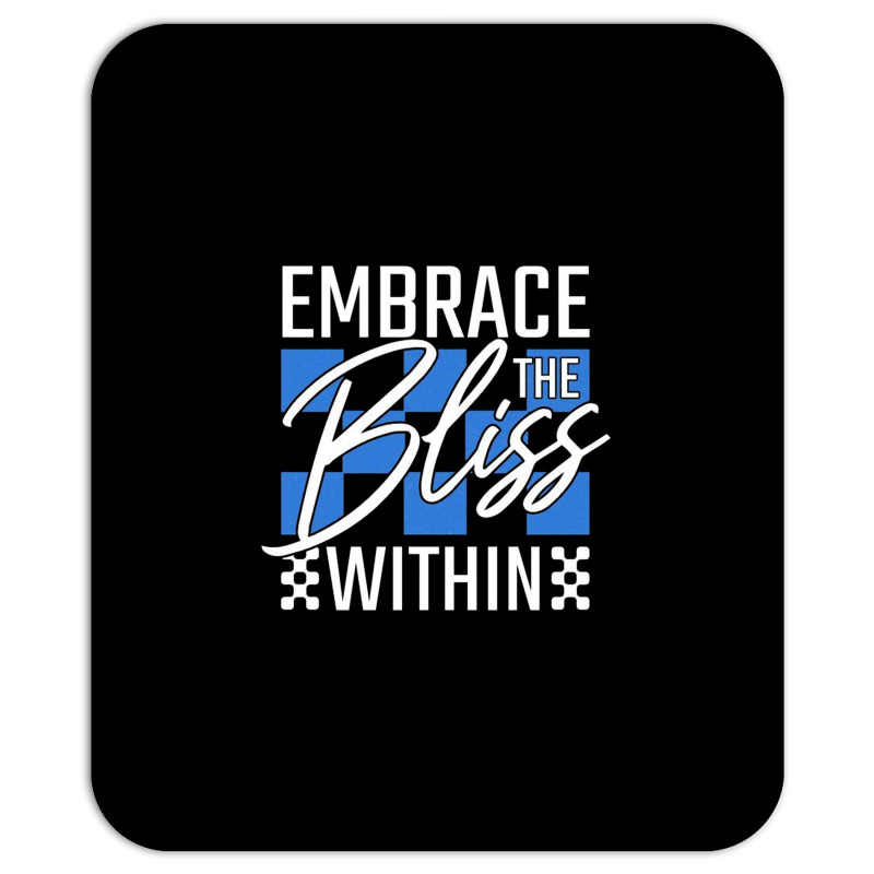 Embrace The Bliss Within Mousepad | Artistshot