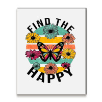 Find The Happy Metal Print Vertical | Artistshot