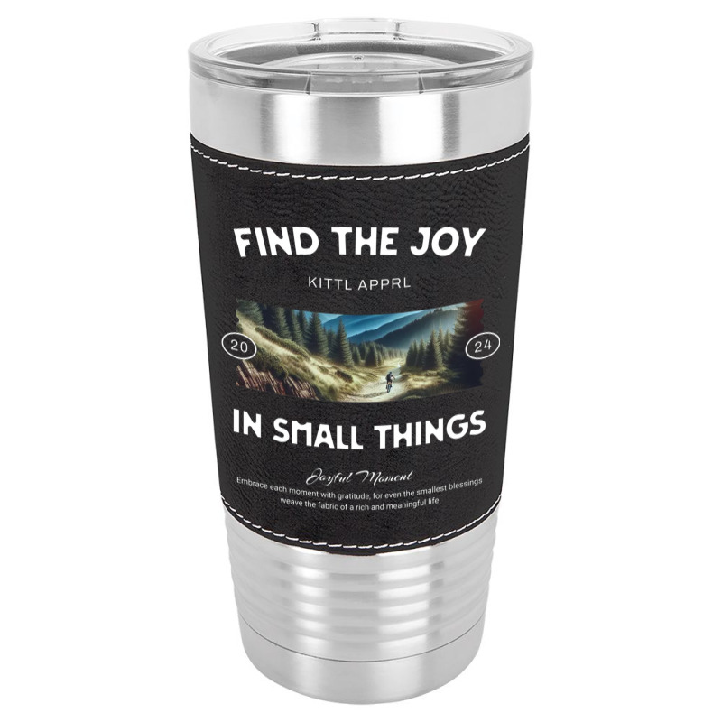 Find The Joy Leatherette Tumbler | Artistshot