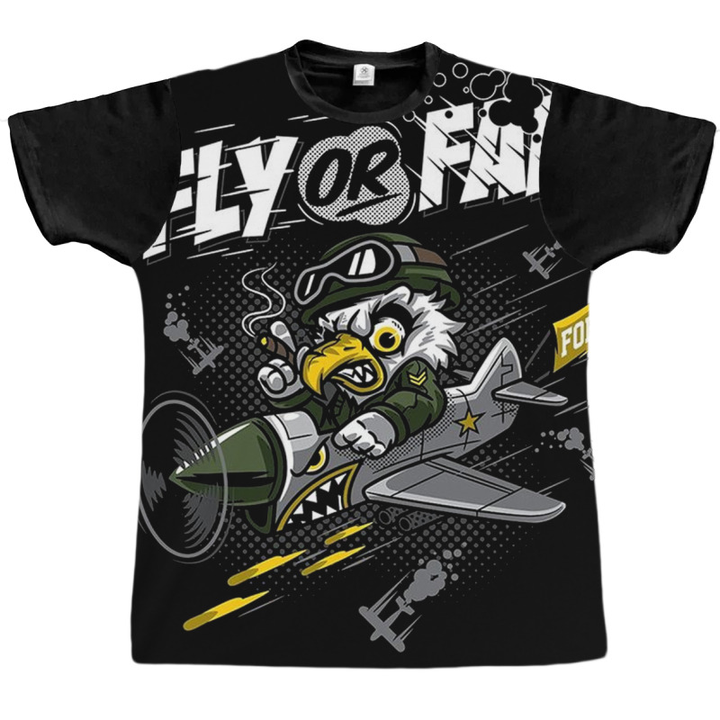 Fly Or Fall Graphic T-shirt | Artistshot