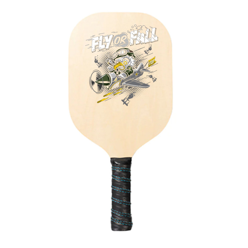 Fly Or Fall Pickleball Paddle | Artistshot