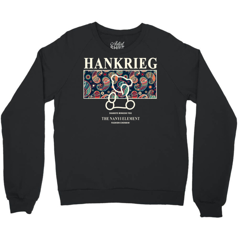 Hankrieg Crewneck Sweatshirt | Artistshot