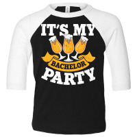 It's My Bachelor Party Toddler 3/4 Sleeve Tee | Artistshot